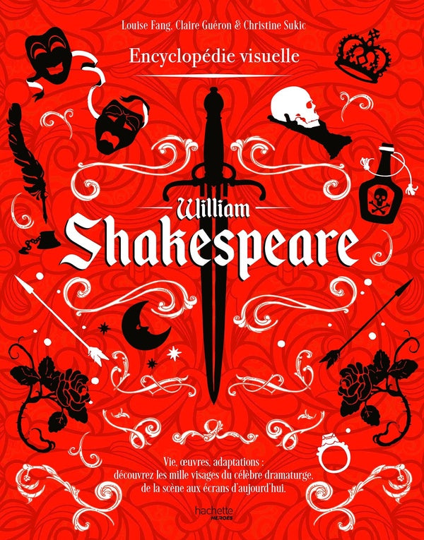 William Shakespeare : Encyclopédie visuelle