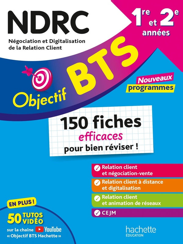 Objectif BTS : BTS NDRC, 1re et 2e années ; 150 fiches efficaces pour bien réviser ! (édition 2026)