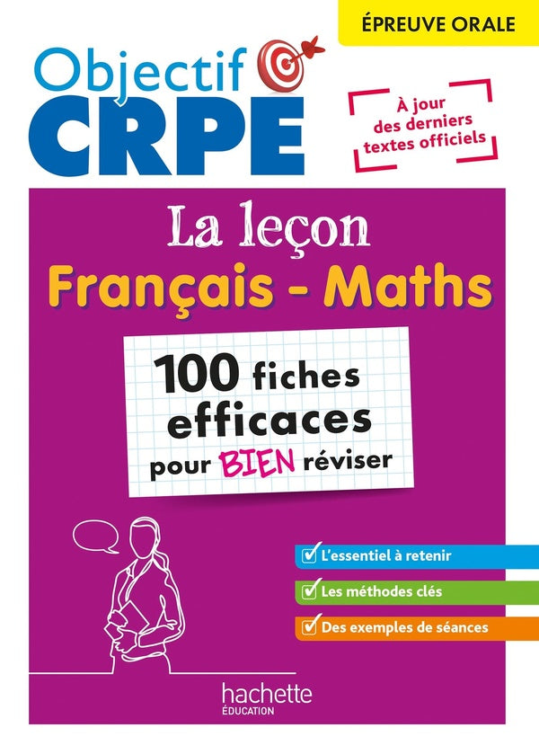 Objectif CRPE Tome 22 : La leçon français et maths ; 100 fiches efficaces pour bien réviser ; Épreuve orale (édition 2025)