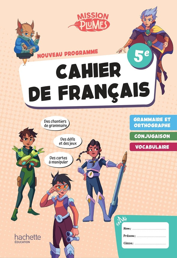 Mission plumes : Français ; 5e ; Cahier de français (édition 2026)