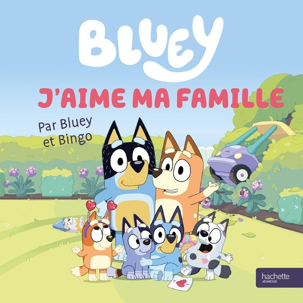 Bluey : J'aime ma famille