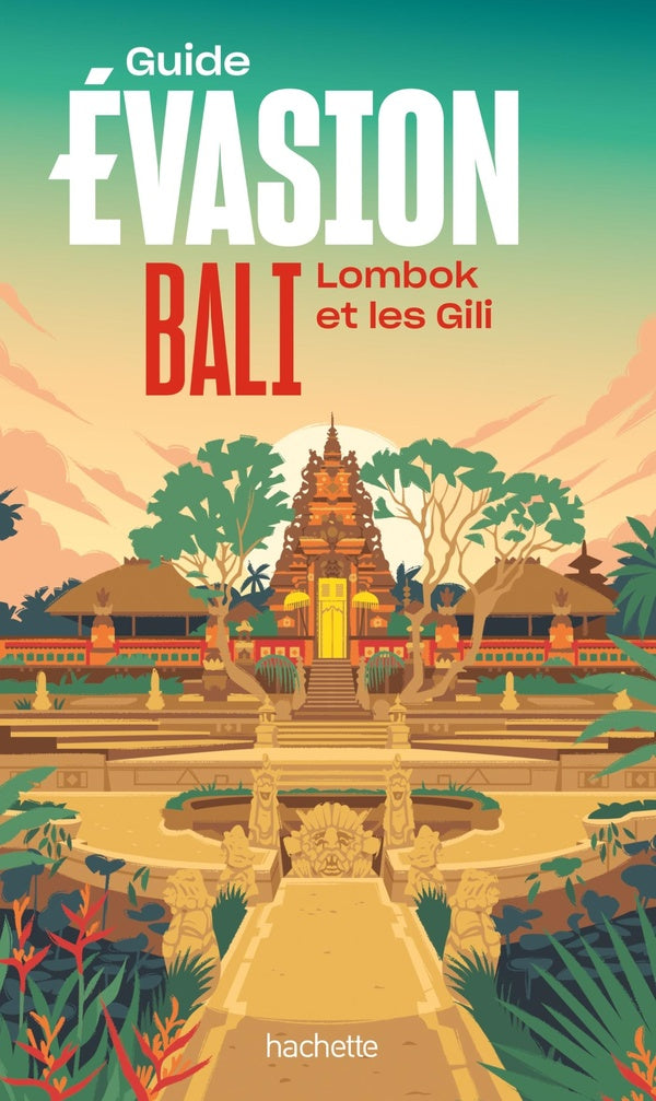 Guide évasion : Bali