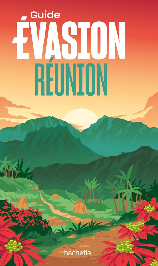 Guide évasion : Réunion
