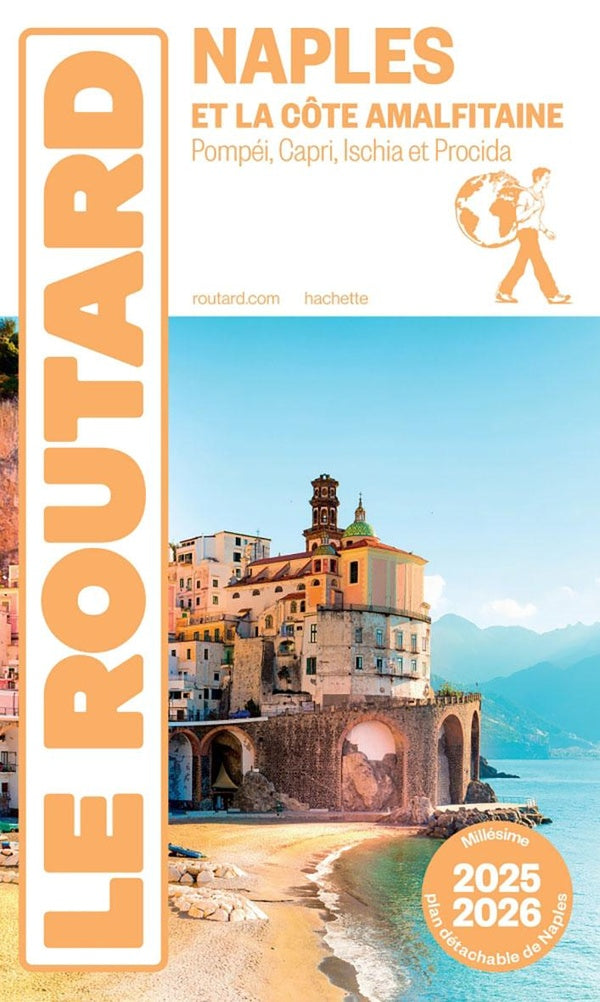 Guide du Routard : Naples et la côte amalfitaine ; Pompéi, Capri, Ischia et Procida (édition 2025/2026)