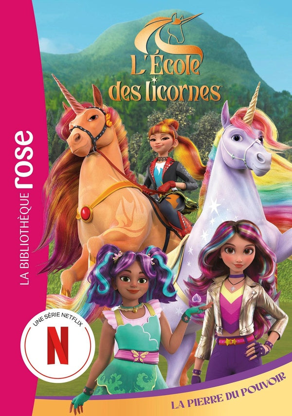 L'école des licornes (La série TV) Tome 6 : La pierre du pouvoir