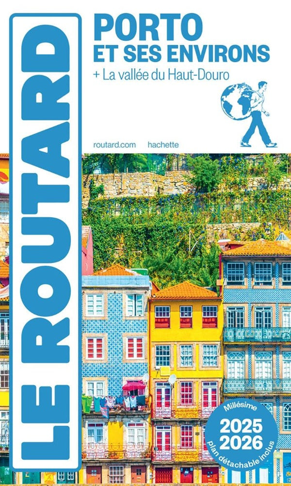Guide du Routard : Porto et ses environs ; + La vallée du Haut-Douro (édition 2025/2026)