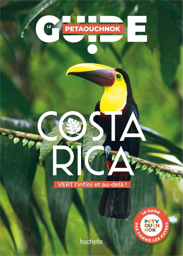 Guide Petaouchnok : Costa Rica : VERT l'infini et au-delà !