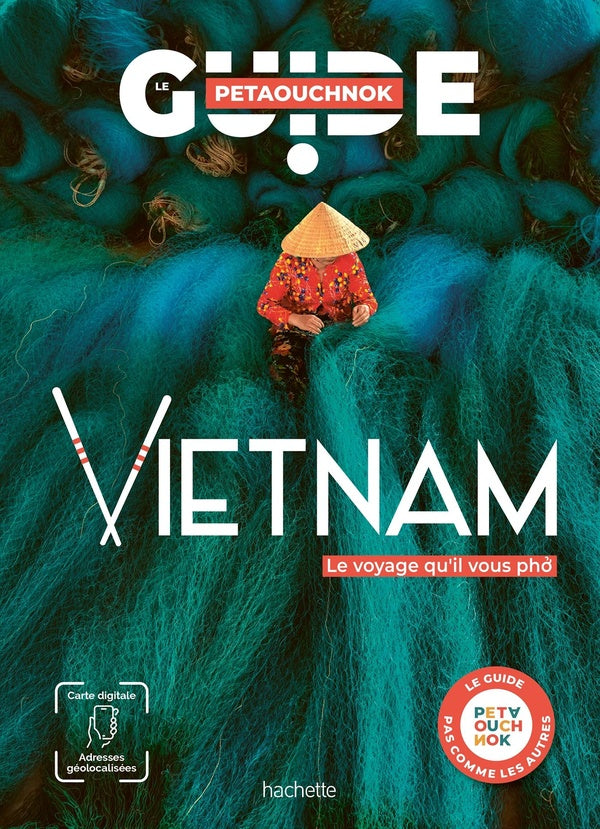 Guide Petaouchnok : Vietnam : Le voyage qu'il vous phò