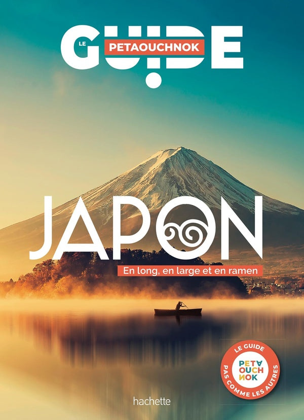 Guide Petaouchnok : Japon : En long, en large et en ramen