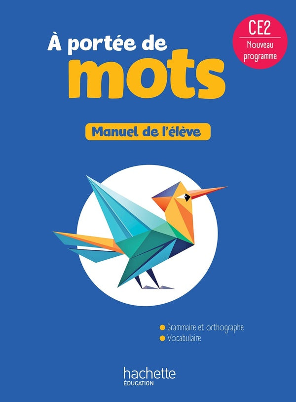 À portée de mots : Français ; CE2 ; Manuel de l'élève