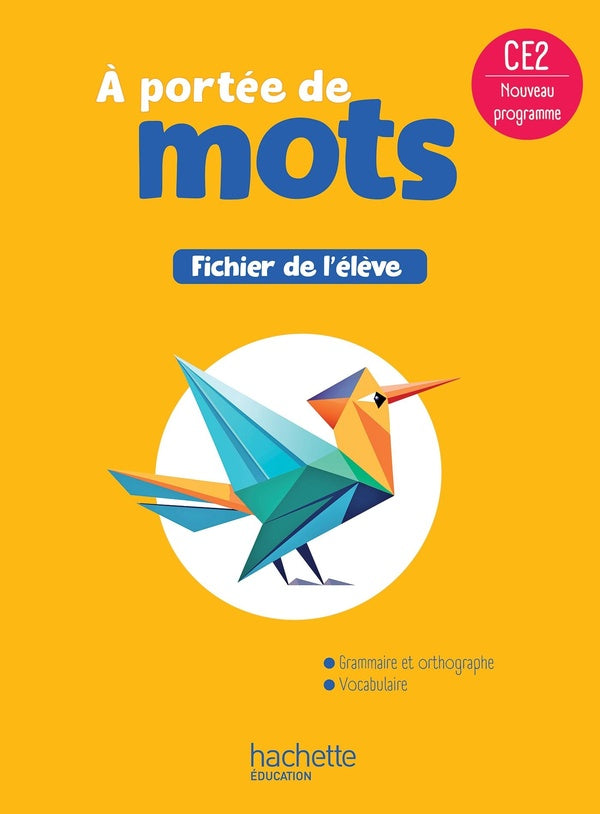 À portée de mots : Français ; CE2 ; Fichier de l'élève (édition 2025)