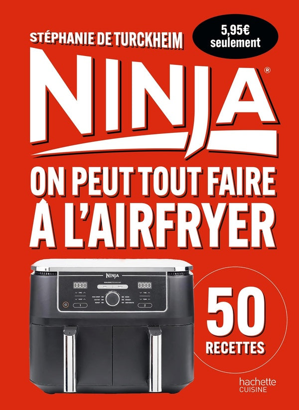 Ninja : On peut tout faire à l'Airfryer ; 50 recettes