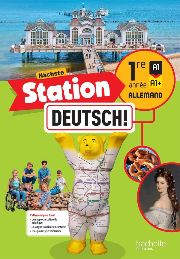 Nächste Station Deutsch! : Allemand ; 1re année ; Livre élève ; A1>A1+