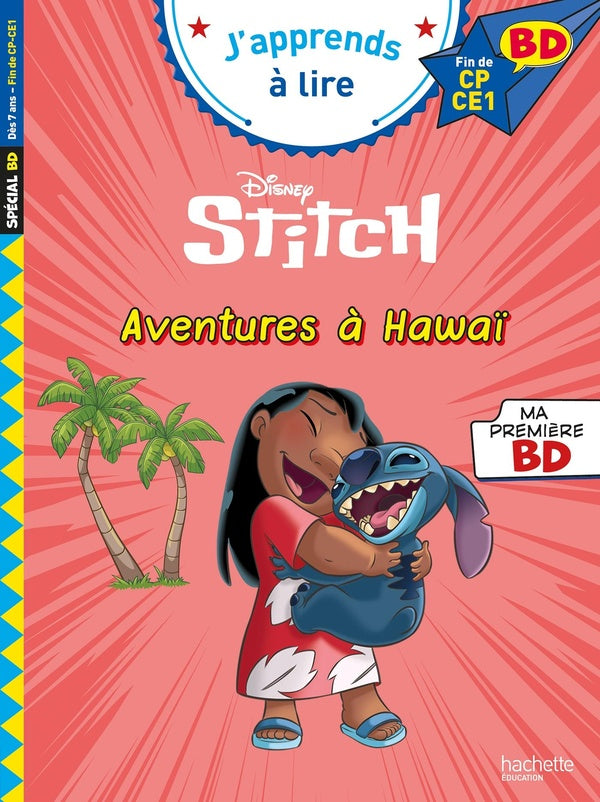 J'apprends à lire : Disney BD ; Fin de CP - CE1 ; Lilo & Stitch : Aventures à Hawaï