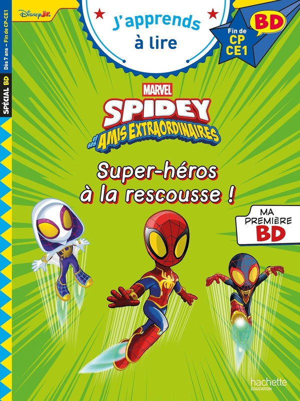 J'apprends à lire : Disney BD ; Fin de CP - CE1 ; Spidey et ses amis extraordinaires : Super-héros à la rescousse !