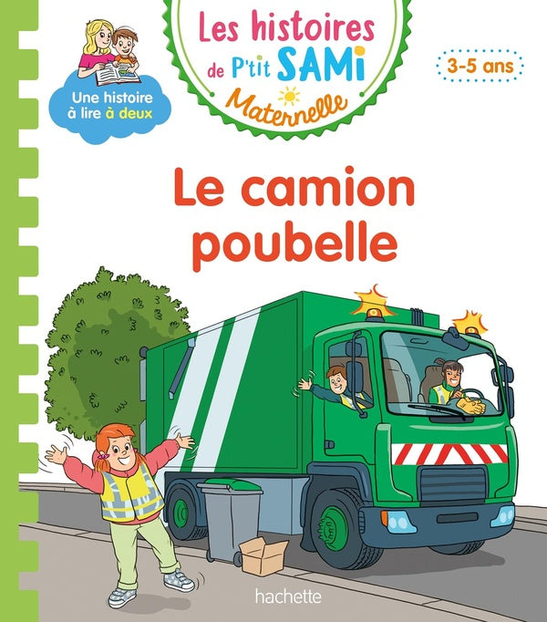 Les histoires de P'tit Sami maternelle : Le camion poubelle
