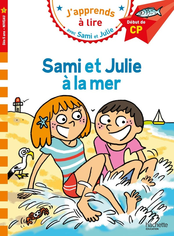 J'apprends à lire avec Sami et Julie : CP niveau 1 ; Sami et Julie à la mer