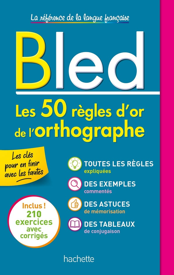 Bled : Les 50 règles d'or de l'orthographe