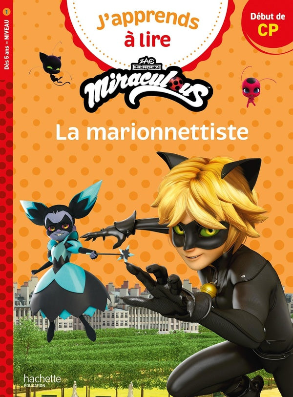 J'apprends à lire : CP niveau 1 ; Miraculous ; La marionnettiste