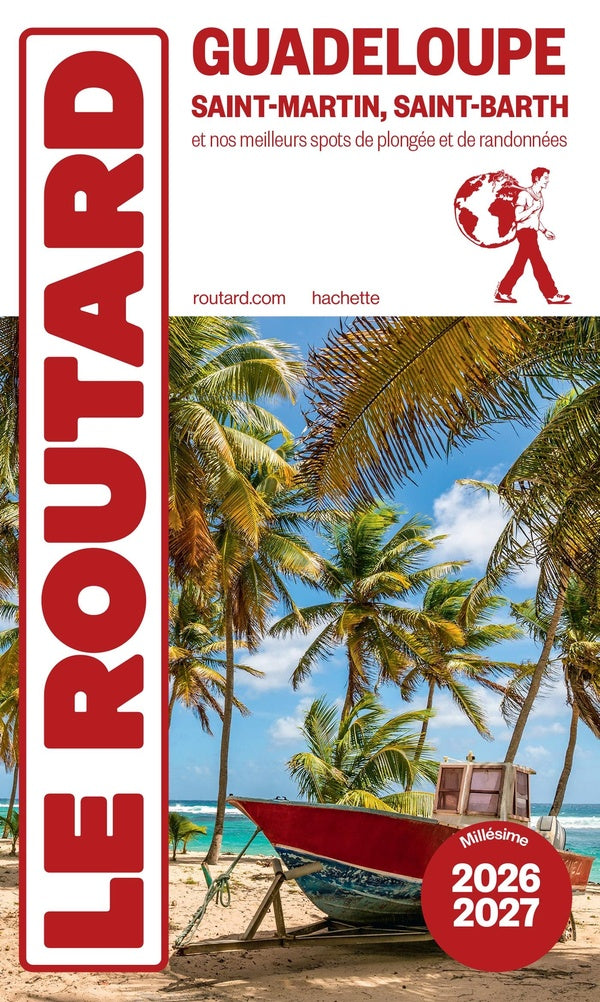 Guide du Routard : Guadeloupe, Saint-Martin, Saint Barth ; et nos meilleurs spot de plongée et de randonnées (édition 2026/2027)