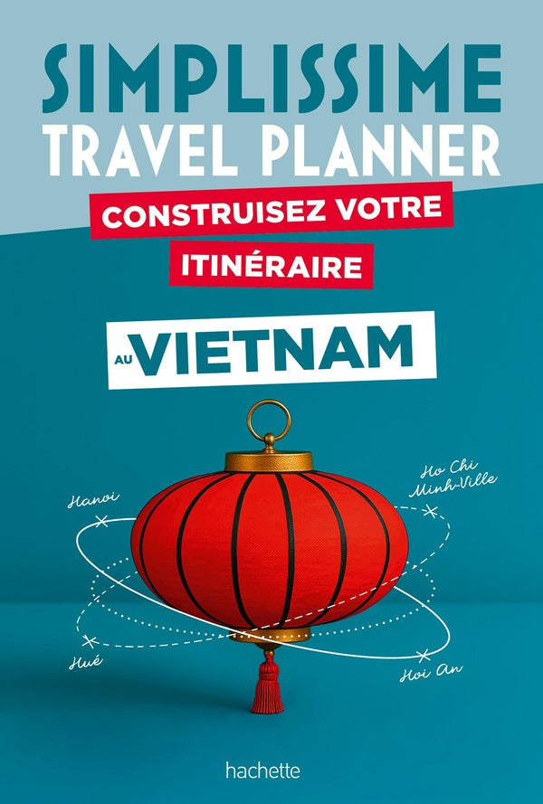 SimplissimeTravel Planner : Construisez votre itinéraire au Vietnam