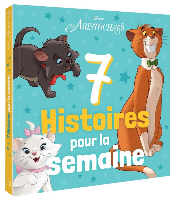 7 histoires pour la semaine : les Aristochats