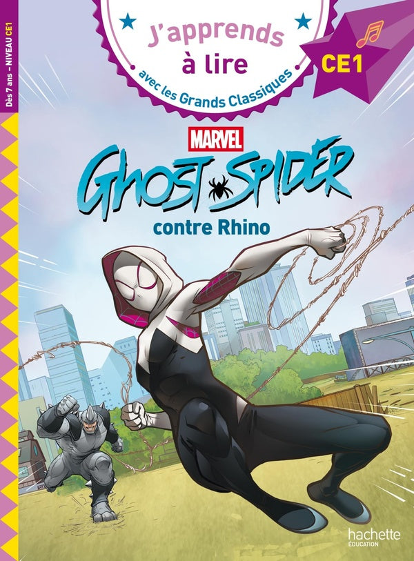 J'apprends à lire avec les grands classiques Marvel : CE1 ; Marvel Ghost-Spider contre Rhino