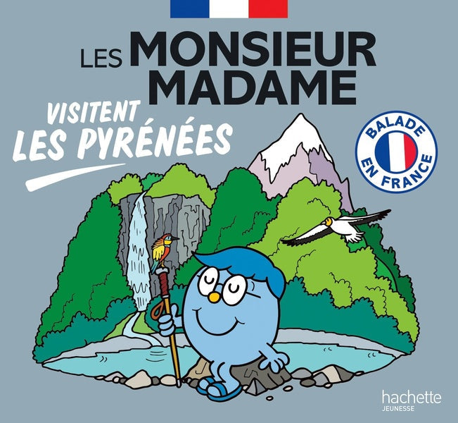 Les Monsieur Madame visitent les Pyrénées