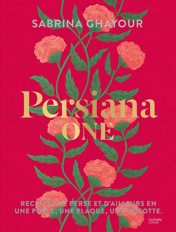 Persiana One : Recettes de Perse et d'ailleurs en une poêle, une plaque et une cocotte