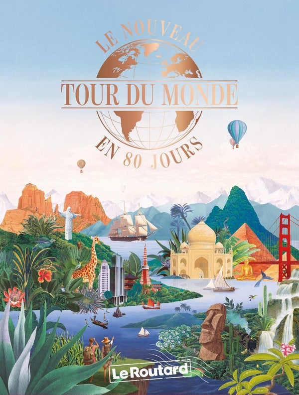 Guide du Routard : Le nouveau tour du monde en 80 jours