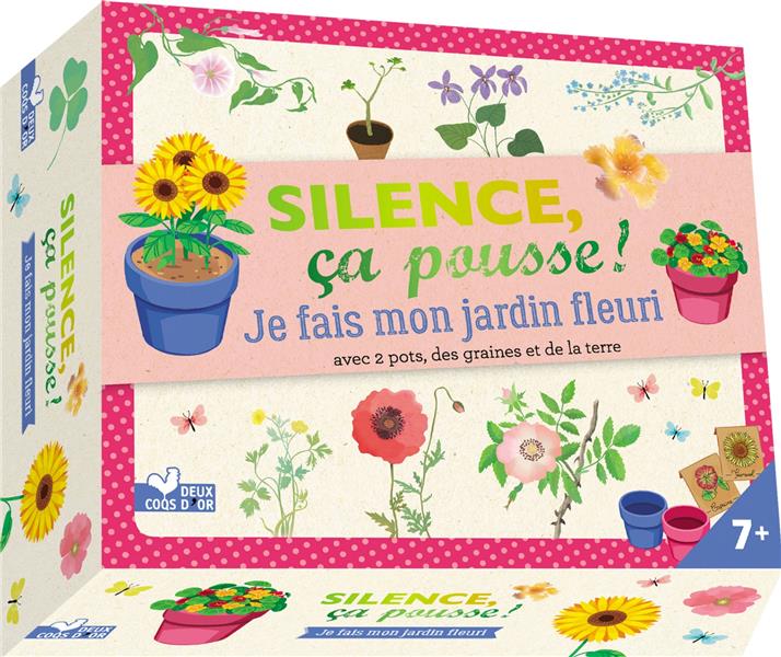 Silence ça pousse ! ; je fais mon jardin fleuri ; avec 2 pots, des graines et de la terre