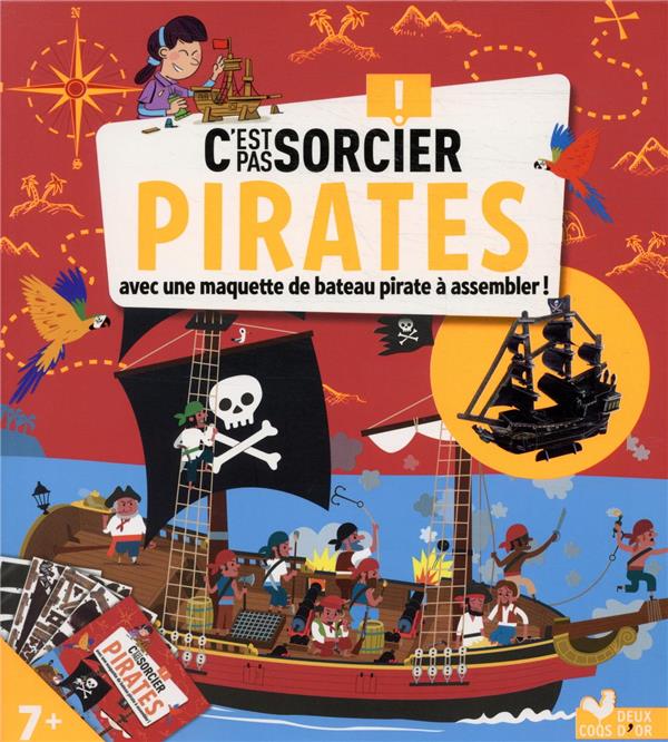 C'est pas sorcier ; pirates ; avec une maquette de bateau pirate à assembler !