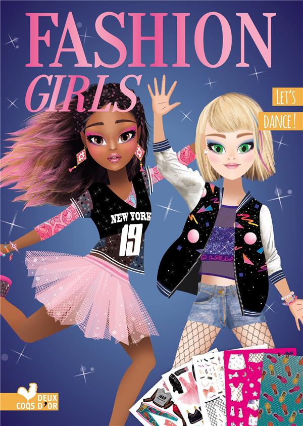 Fashion girls ; let's dance !