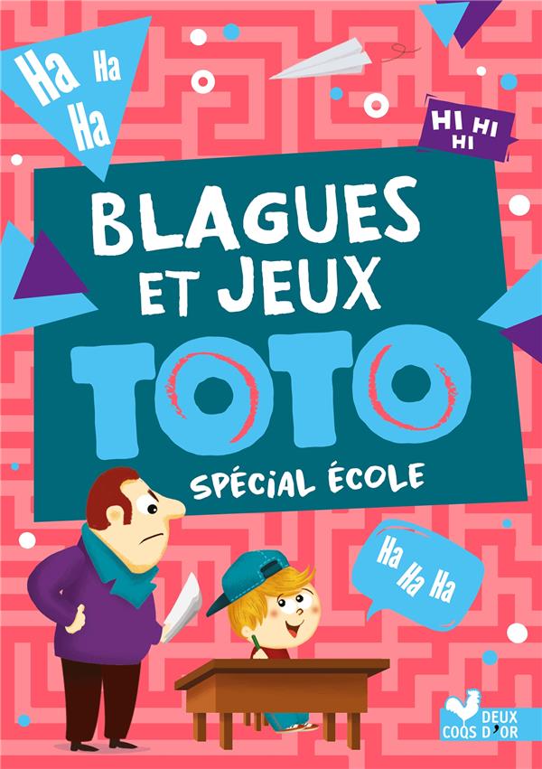 Blagues et jeux ; Toto spécial école