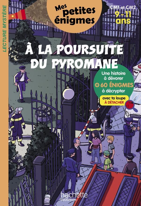 à la poursuite du pyromane ; CM1/CM2 ; 9/11 ans