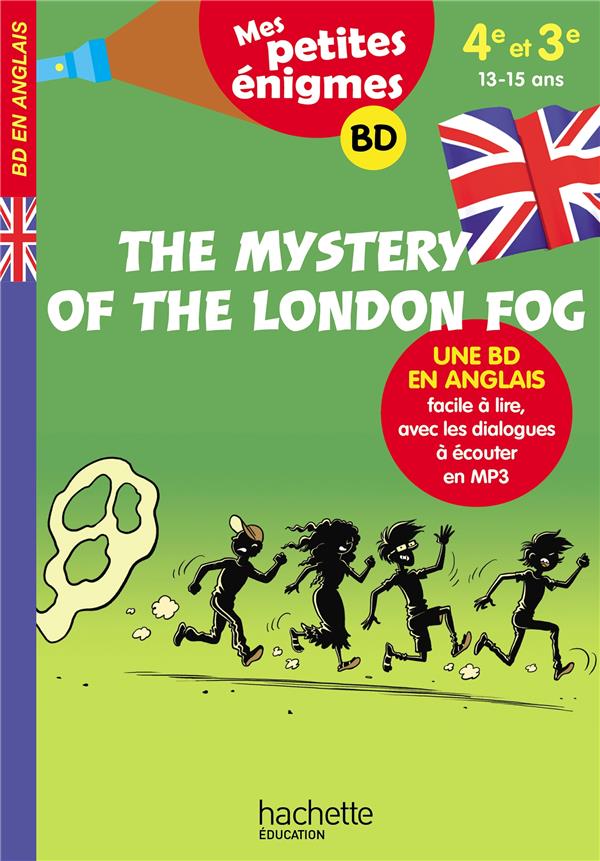 The mystery of the London fog ; 4e/3e ; 13/15 ans