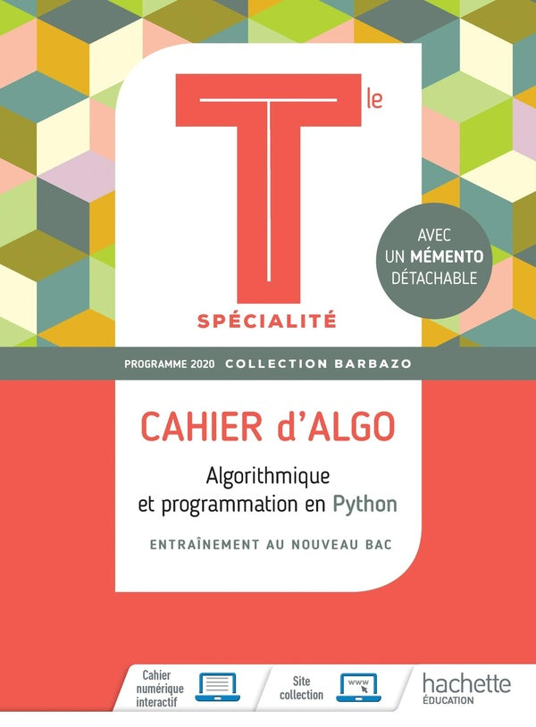 Mathématiques ; cahier d'algo ; terminale spécialité ; algorithmique et programmation en Python (édition 2020)