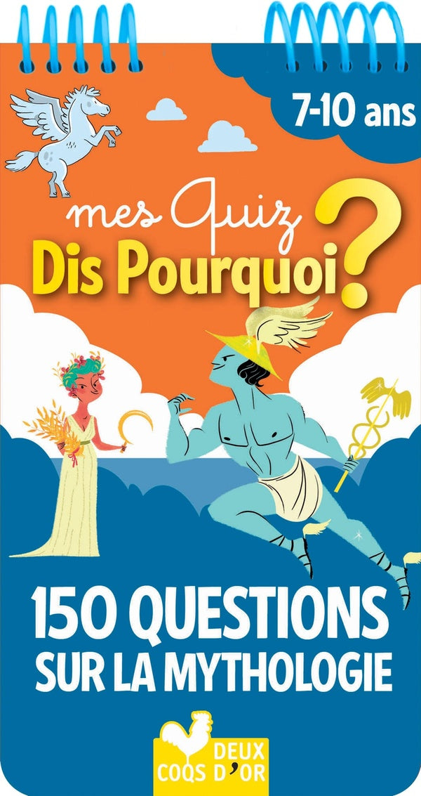 Dis pourquoi ? : 150 questions sur la mythologie