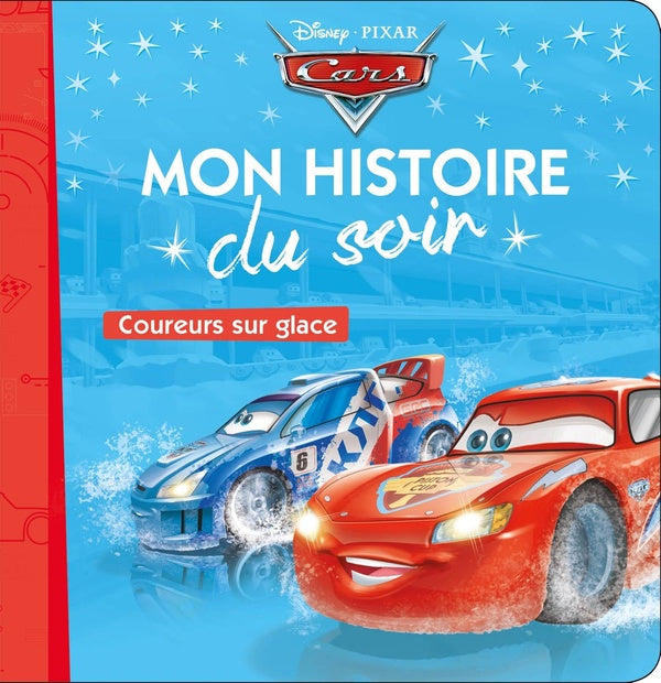 Mon histoire du soir : Cars : coureurs sur glace