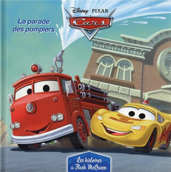 Cars - les histoires de Flash McQueen Tome 1 : la parade des pompiers