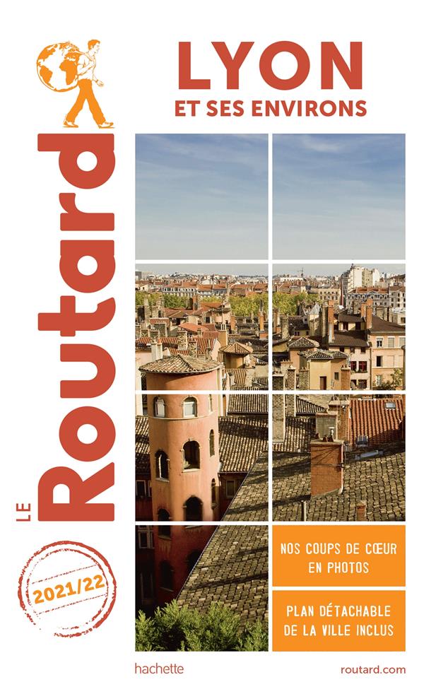 Guide du Routard : Lyon et ses environs (édition 2021/2022)
