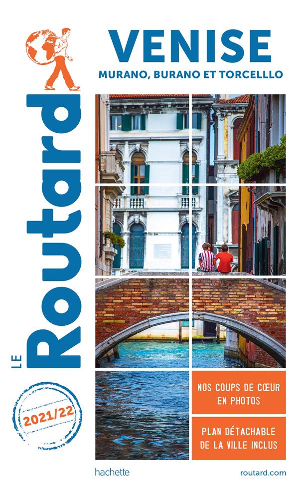 Guide du Routard : Venise ; Murano, Burano et Torcello (édition 2021/2022)