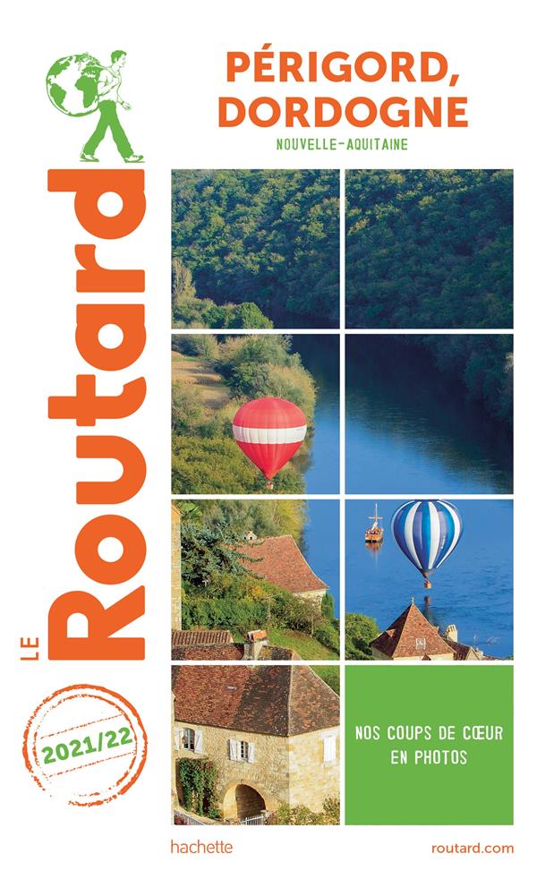 Guide du Routard : Périgord, Dordogne (Nouvelle-Aquitaine) (édition 2021/2022)