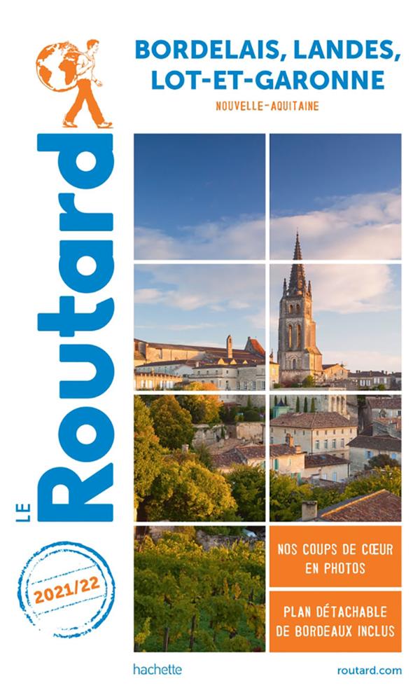 Guide du Routard : Bordelais, Landes, Lot-et-Garonne (Nouvelle-Aquitaine) (édition 2021/2022)