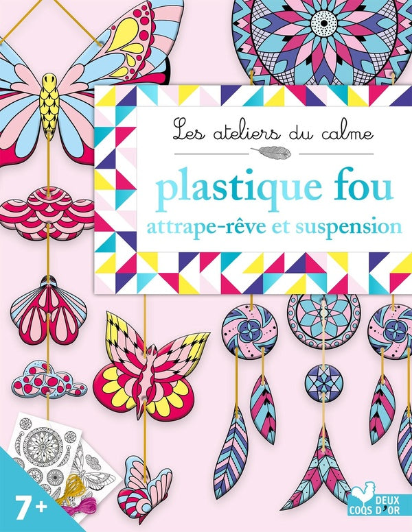 Les ateliers du calme : plastique fou ; attrape-rêve et suspension