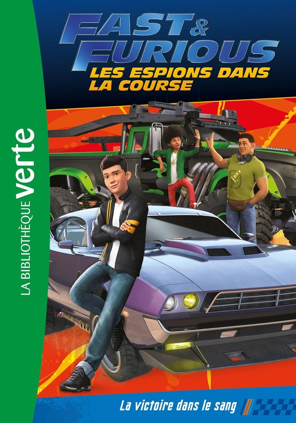 Fast & furious ; les espions dans la course Tome 1 : la victoire dans le sang