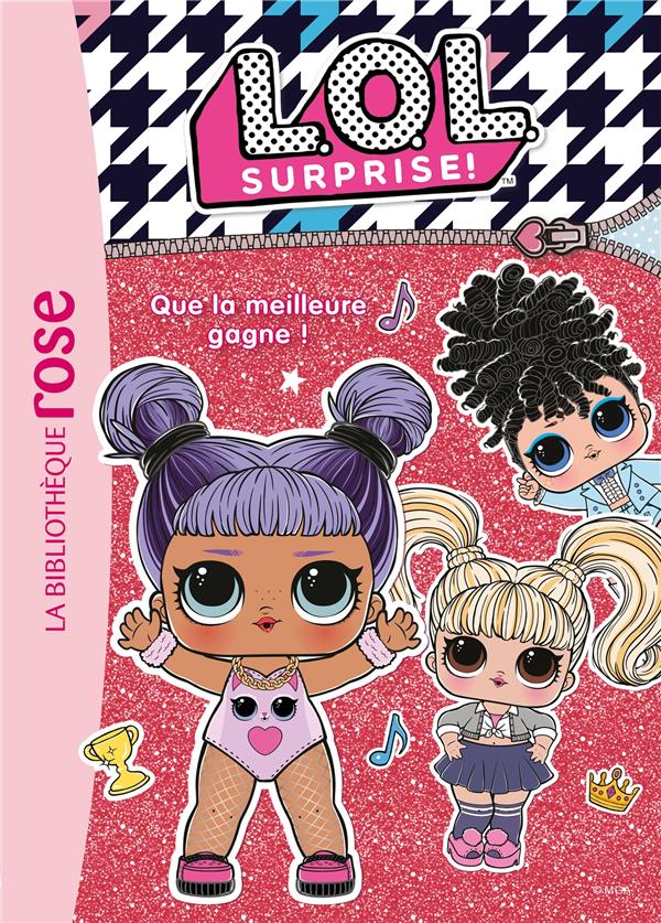L.O.L. surprise ! Tome 5 : que la meilleurs gagne !