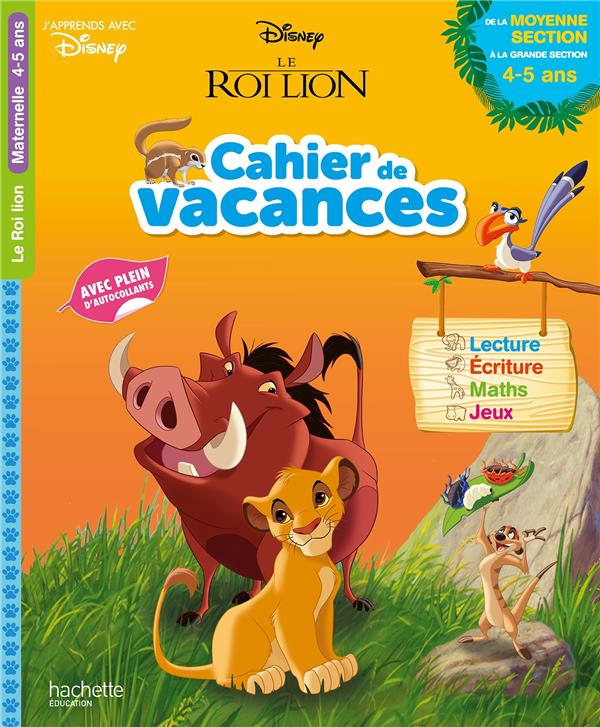 Le Roi Lion ; cahier de vacances ; de la moyenne section à la grande section