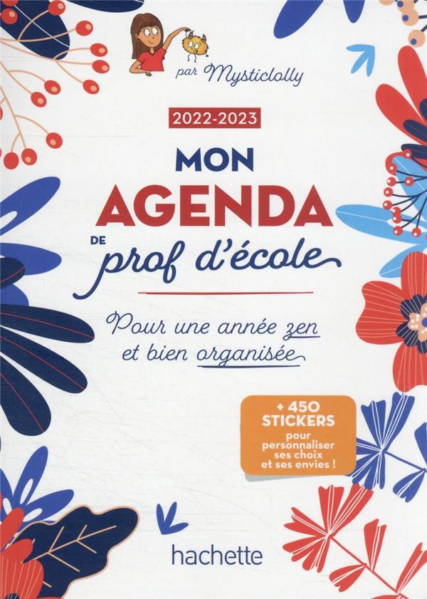 Mon agenda de prof d'école : pour une année zen et bien organisée (édition 2022/2023)