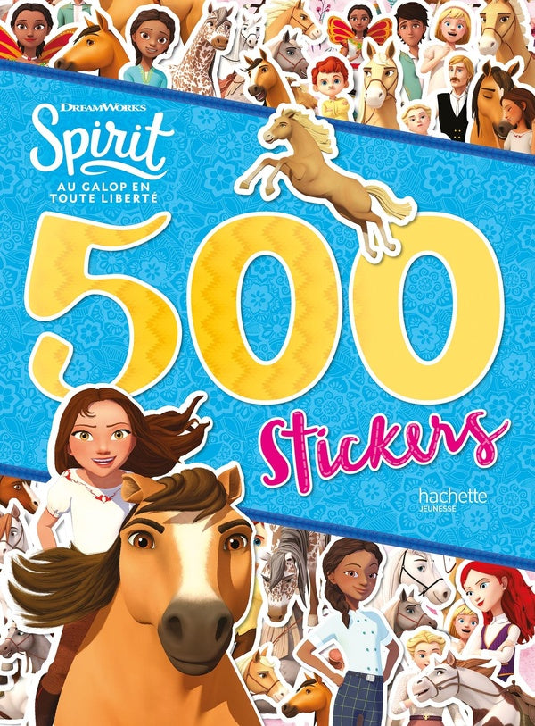 Spirit ; au galop en toute liberté : 500 stickers